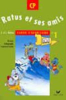 Ratus et ses amis cp, cahier d'expression n¦ 1