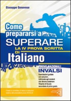 Come prepararsi a superare la 4 prova scritta di italiano