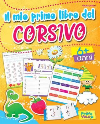 Mio primo libro del corsivo ediz. illustrata