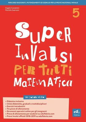 Super invalsi per tutti matematica 5