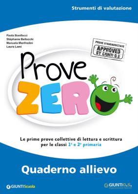 Prove zero quaderno allievo. strumenti di valutazione. le prime prove collettive di lettura e scrittura per le classi 1° e 2° prima